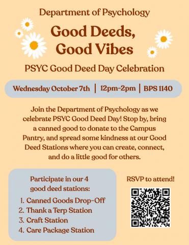  PSYC Good Deed Day: Good Deeds, Good Vibes Celebration on Wednesday, October 7th from 12:00-2:00pm in BPS 1140. 
